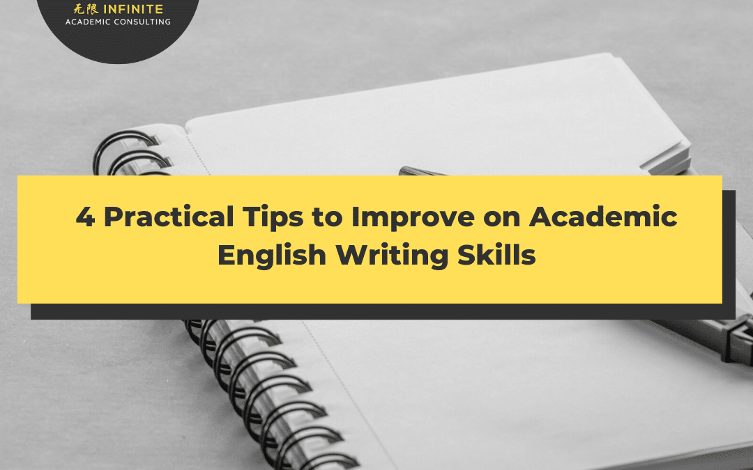 4 Practical Tips to Improve on Academic English Writing Skills