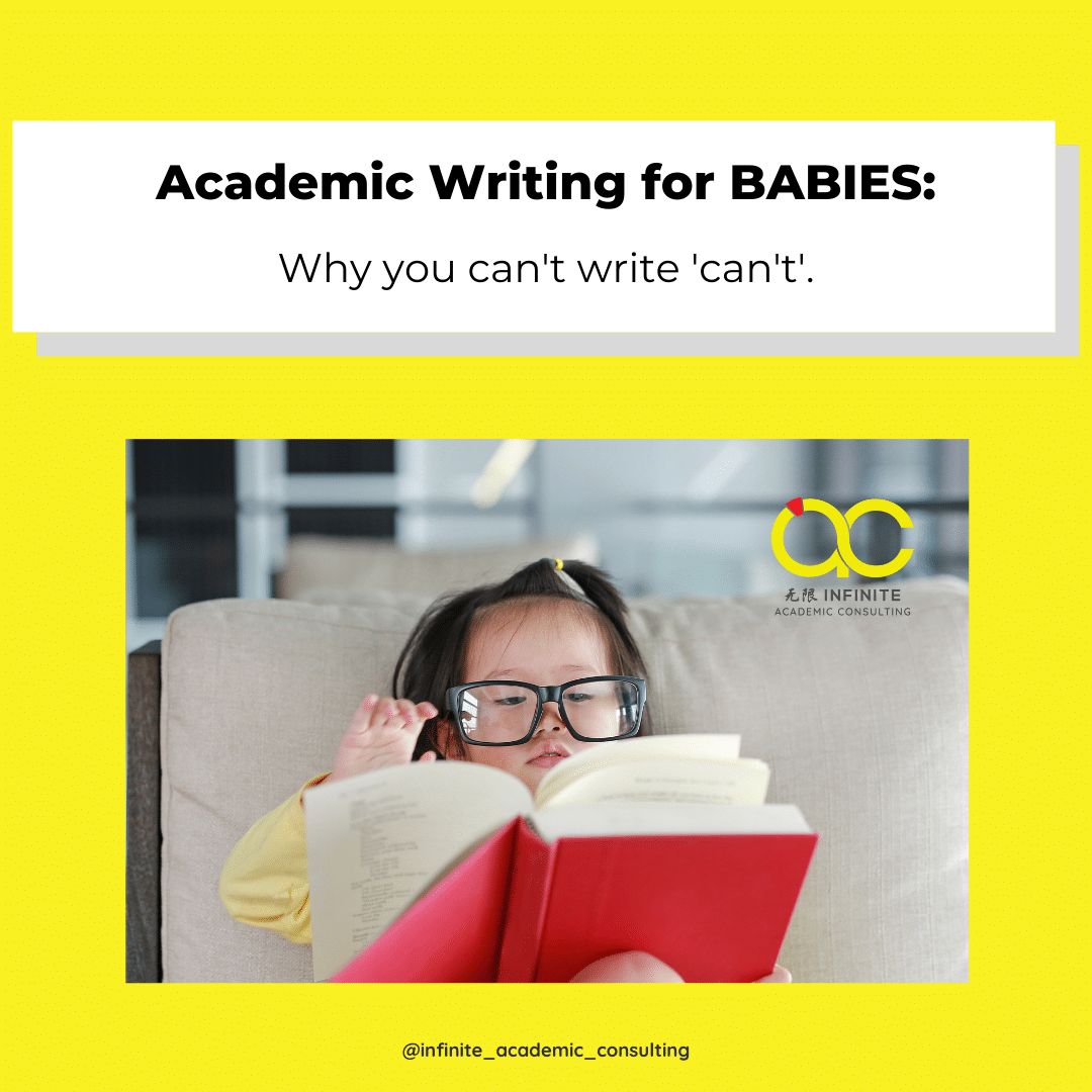 Academic Writing for BABIES: Why you can’t write ‘can’t’.